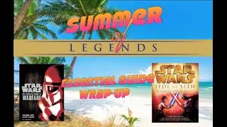 SUMMER OF LEGENDS: Essential Guide Wrap-Up