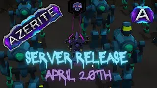*OFFICIAL TRAILER* AZERITE RE-LAUNCH! THE #1 CUSTOM RSPS IS BACK *APRIL 20TH!*