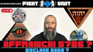 ESCLAVE 2026 ? OU AFFRANCHI 5786 ? (ELYAHOU BOCCARA)