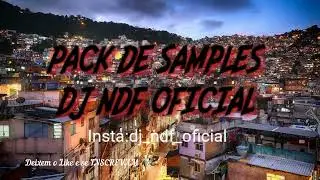 PACK DO DJ NDF (SAMPLES EXCLUSIVAS) S&Oacute; MANDEL&Atilde;O 2022