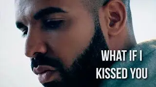 Drake - What If I Kissed You (Subtitulado En Español)