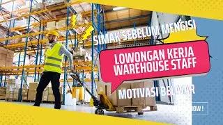 Simak Dulu sebelum Mengisi Lowongan Pekerjaan Warehouse Staff