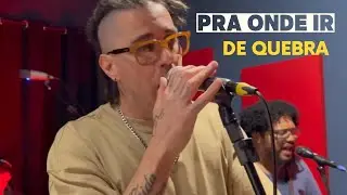 Pra onde Ir - De Quebra