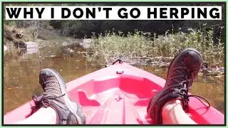 Why I Don't Go Herping