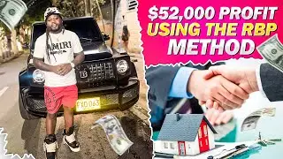 How I Made $52,000 On A Real Estate RBP Deal