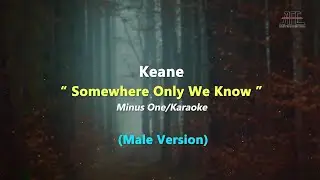 Keane - Somewhere Only We Know | Minus One/Karaoke - Piano (Male/Original Key)