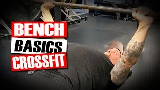 Bench Basics | CrossFit Powerlifting