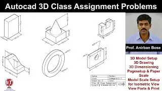 3D Autocad Part-1| ClassAssignment Problems| Isometric View Print Paper Space