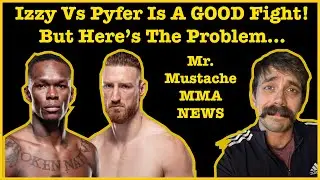 Mr. Mustache&rsquo;s Reaction To The Israel Adesanya Vs Joe Pyfer Fight Announcement 