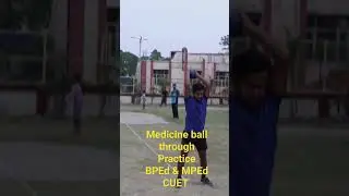 medicine ball Throw//Practice BPEd & MPEd CUET//Physical education sports.