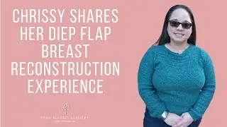 Chrissy Shares Her DIEP Flap Breast Reconstruction Experience at PRMA