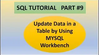 Part 9 : SQL Tutorials || How to Update/edit data in a table using MySQL Queries || Update Query