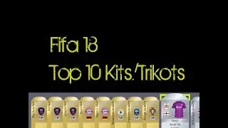 Fifa 18 - Ultimate Team - Top10Kits/Trikots