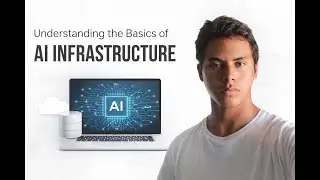 Understanding the Basics of AI Infrastructure: Part 1