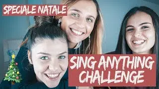 SING ANYTHING CHALLENGE [SPECIALE NATALE] ft. Molli