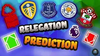 PREDICTING THE PREMIER LEAGUE RELEGATION ZONE!