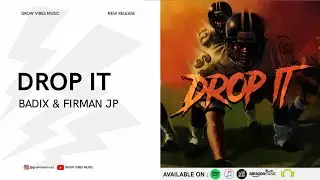 Badix & Firman JP - Drop It [Official Audio]