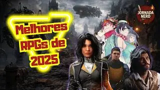 OS MELHORES JOGOS RPGs DE 2025