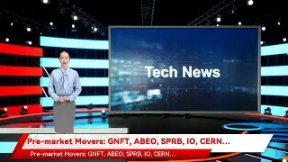 Pre-market Movers: GNFT, ABEO, SPRB, IO, CERN&hellip;