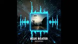 BADDFXSH - Blue Beater (prod. by Anno Domini Beats)