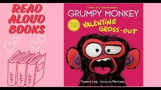 Read aloud books: Grumpy Monkey Valentine Gross Out