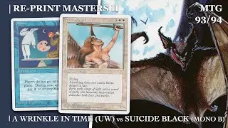 Suicide Black (B) vs A Wrinkle in Time (UW), Finals of the Re-Print Masters II | OS MTG 93/94 | 616