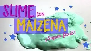 &iquest;C&oacute;mo hacer Slime con maizena y sin borax? Receta de Slime f&aacute;cil Fluido liquido no newtoniano