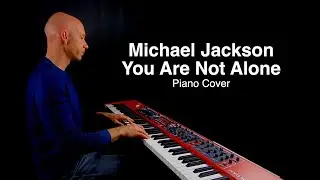Michael Jackson - You are not alone | Piano Cover by Pierre