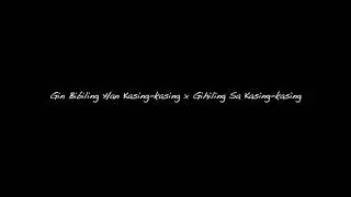 Gin Bibiling Han Kasing-kasing x Gihiling Sa Kasing-kasing