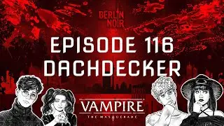Berlin Noir 🎲 Episode 116: Dachdecker