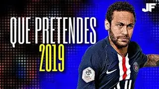 🇧🇷 Neymar Jr 2019 👉 Que Pretendes - Bad Bunny & J Balvin