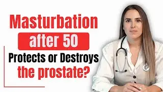 Masturbation After 50: Protects or Destroys the Prostate?