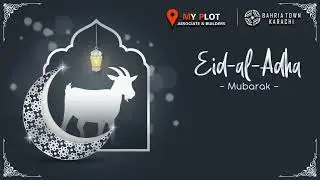 Eid Ul Adha Mubarak From All My Plot Team #myplot #bahriatownkarachi