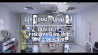 OMICRON WAVE | Liverpool Hospital ICU