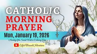 🙏 MONDAY Catholic Morning Prayer🌞January 19, 2026 ✝️Renewed Spirit #dailymorningprayer