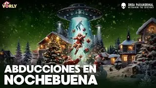 SECUESTROS EXTRATERRESTRES DURANTE LAS FIESTAS | #ONDAPARANORMAL &ndash; Episodio 70