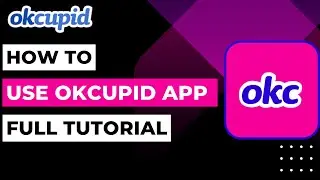 Как пользоваться приложением OkCupid!