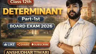 Class 12 Maths Revision 🔥 [DETERMINANT] | PART-1st | Board Exam 2026 | ANSHUDHAR TIWARI#maths 