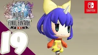 World of Final Fantasy Maxima [Switch] - Gameplay Walkthrough Part 19 Chapter 21 (1/3)