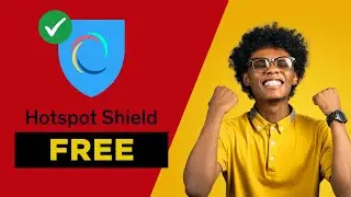 How to Get Premium VPN Subscription for Free | Hotspot Shield 7-Day Free Trial