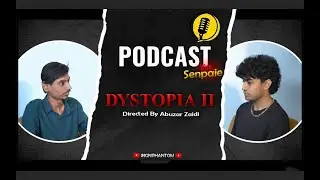 Making of Dystopia II - Podcast with @Senpaielol