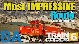 Самый впечатляющий маршрут в Train Sim World 6! - Миттенвальдбан от TSG - Горное приключение - Ча...