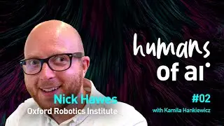 Nick Hawes @Oxford Univ. - Why do robots perform best in narrow, specific tasks | HoAI #2