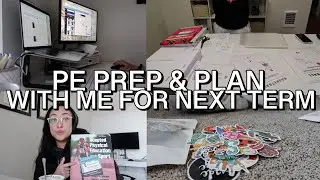 PE PREP AND PLAN WITH ME FOR THE NEXT TERM || PHYSICAL EDUCATION TEACHER VLOG
