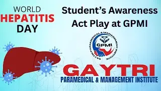 World Hepatitis Day | Students' Awareness Act Play at #GPMI