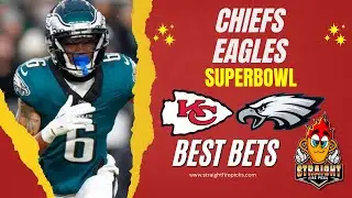 Chiefs vs Eagles Super Bowl Best Bets! Player Props, Spread, Game Prop Predictions for February 9th!
