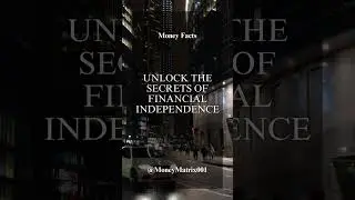 Secrets of Financial Independence | MoneyMatrix | Financial Freedom | Wealth|