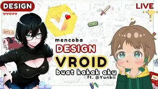 [Design] Membuat Vroid buat kak Unbi... '-')/