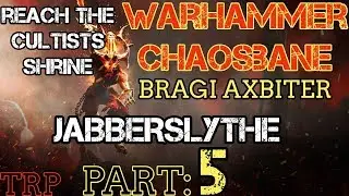 Warhammer: Chaosbane - Part 5 - Reach The Cultist Shrine - JABBERSLYTHE - Slayer