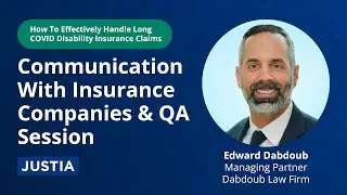 Talking w/Insurance Companies | How To Effectively Handle Long COVID Disability Insurance Claims 3/3